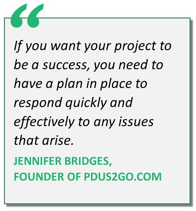 Jennifer Bridges quote on project success emphasizing the importance of having a plan to respond quickly and effectively to issues