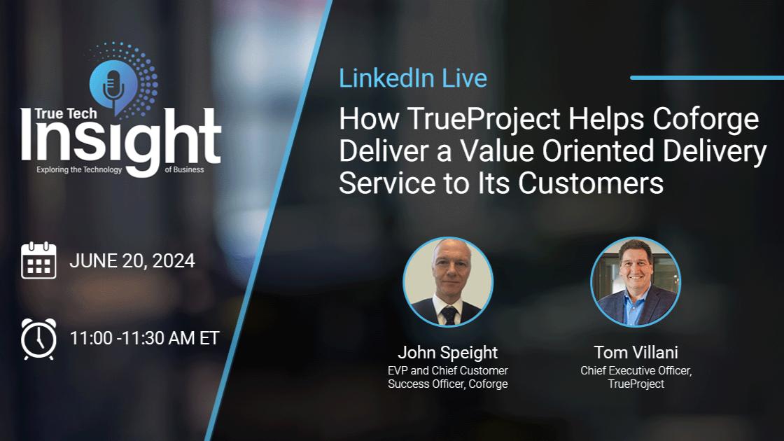 How TrueProject Helps Coforge Deliver a Value Oriented Delivery Service